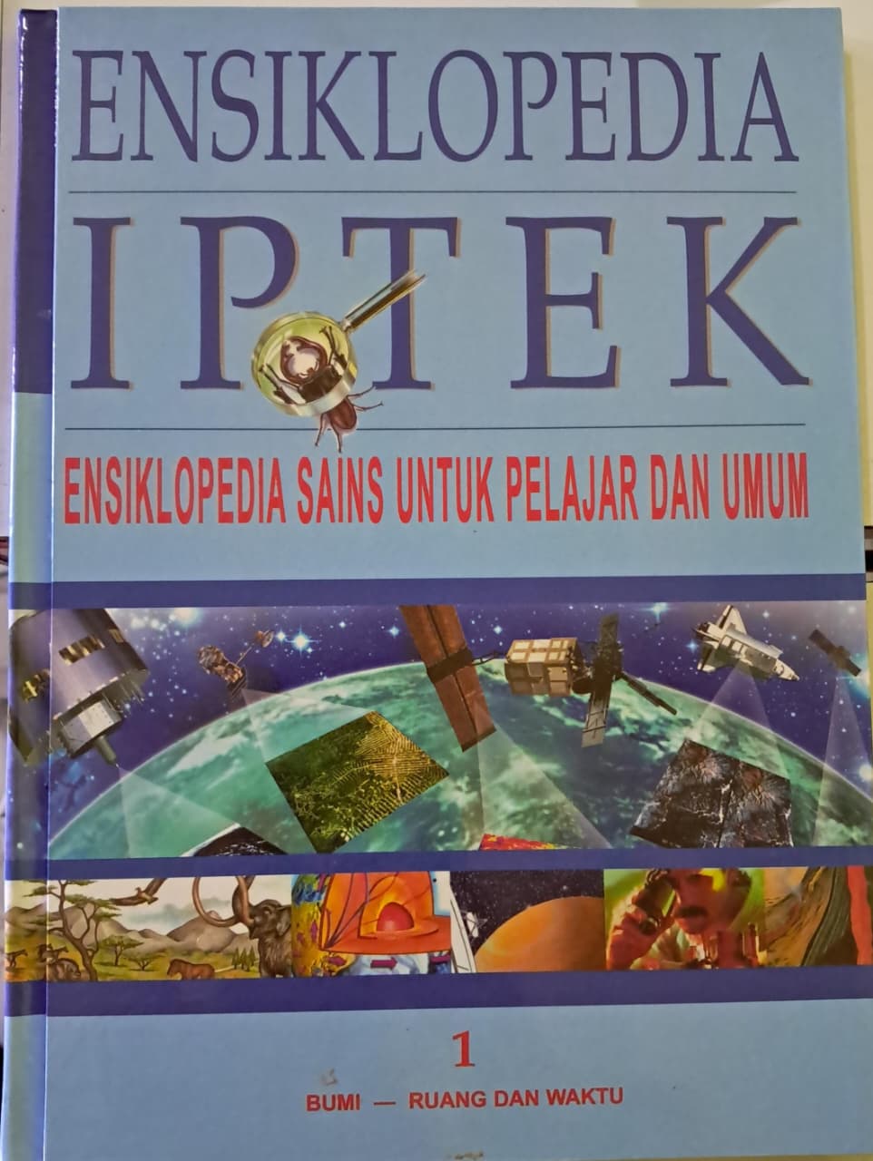 Ensklopedia IPTEK (Ensklopedia Sains untuk Pelajar dan Umum) JIlid 1-6